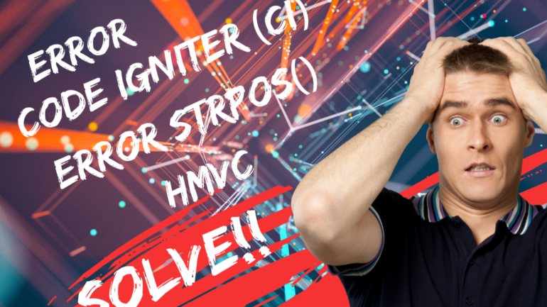Mengatasi Error strpos() HMVC pada Framework Codigniter